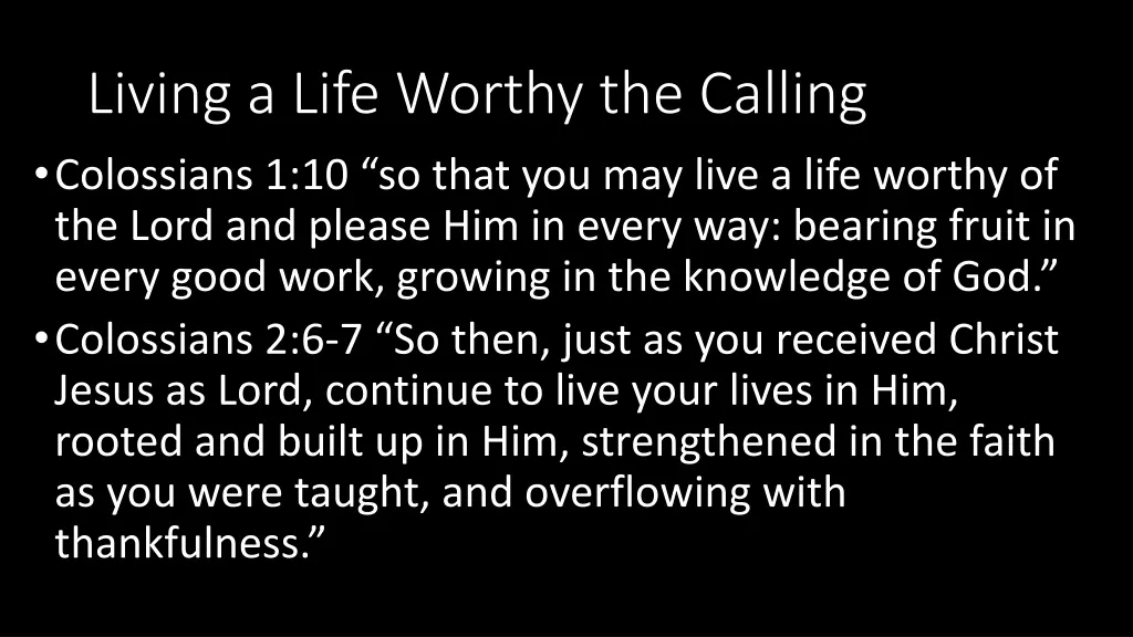 living a life worthy the calling colossians