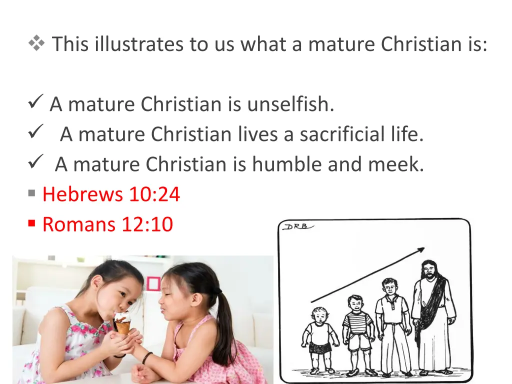 this illustrates to us what a mature christian is
