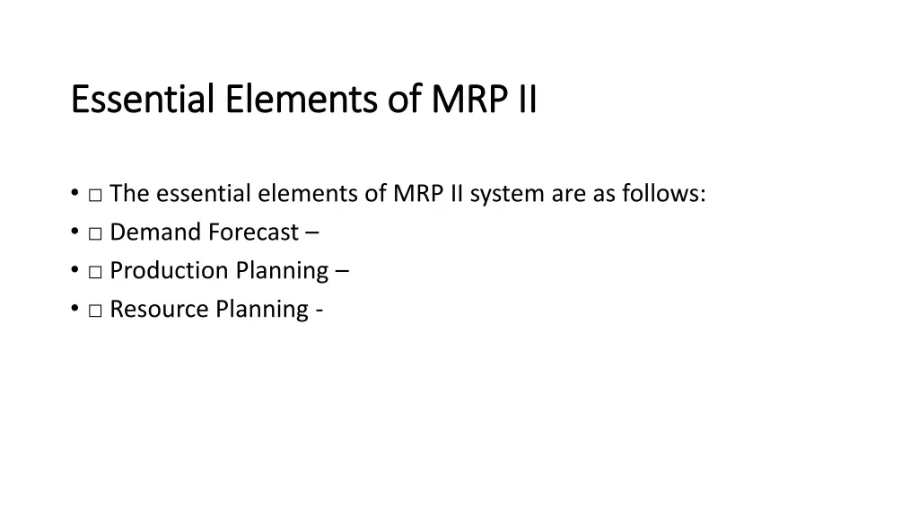 essential elements of mrp ii essential elements