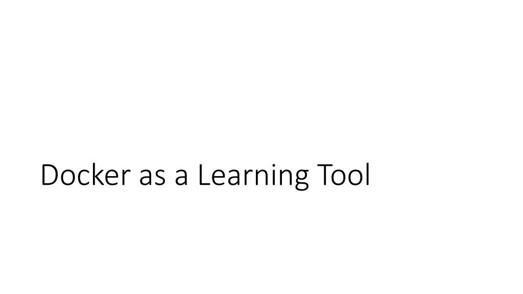 docker as a learning tool