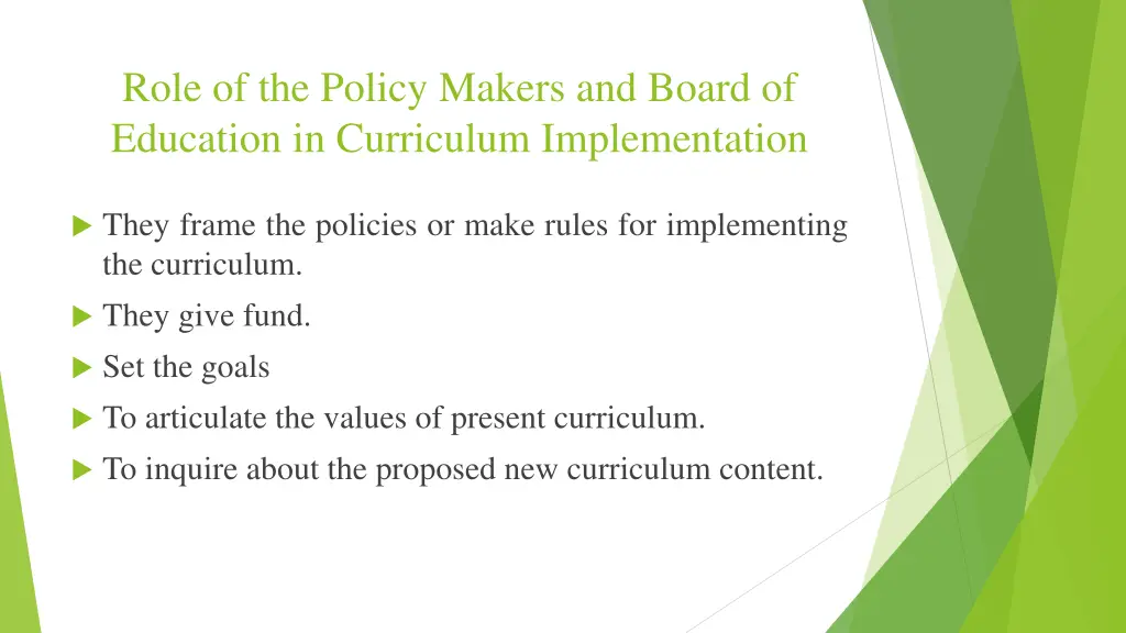 role of the policy makers and board of education