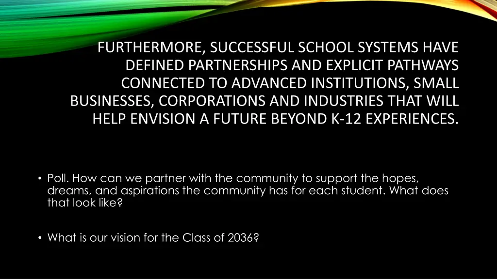 furthermore successful school systems have