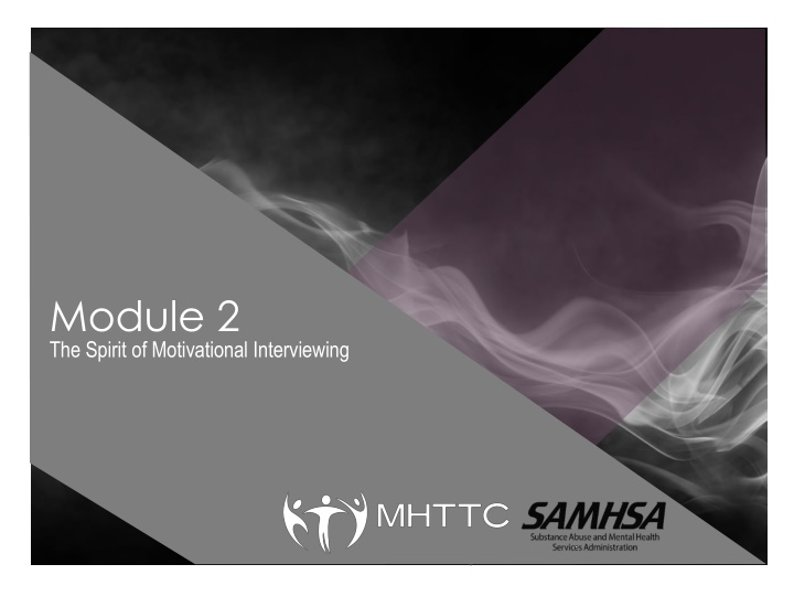 module 2 the spirit of motivational interviewing