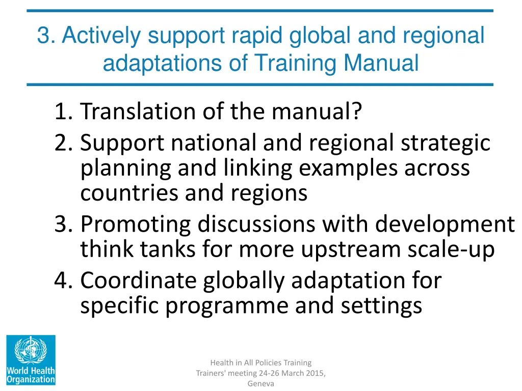 3 actively support rapid global and regional