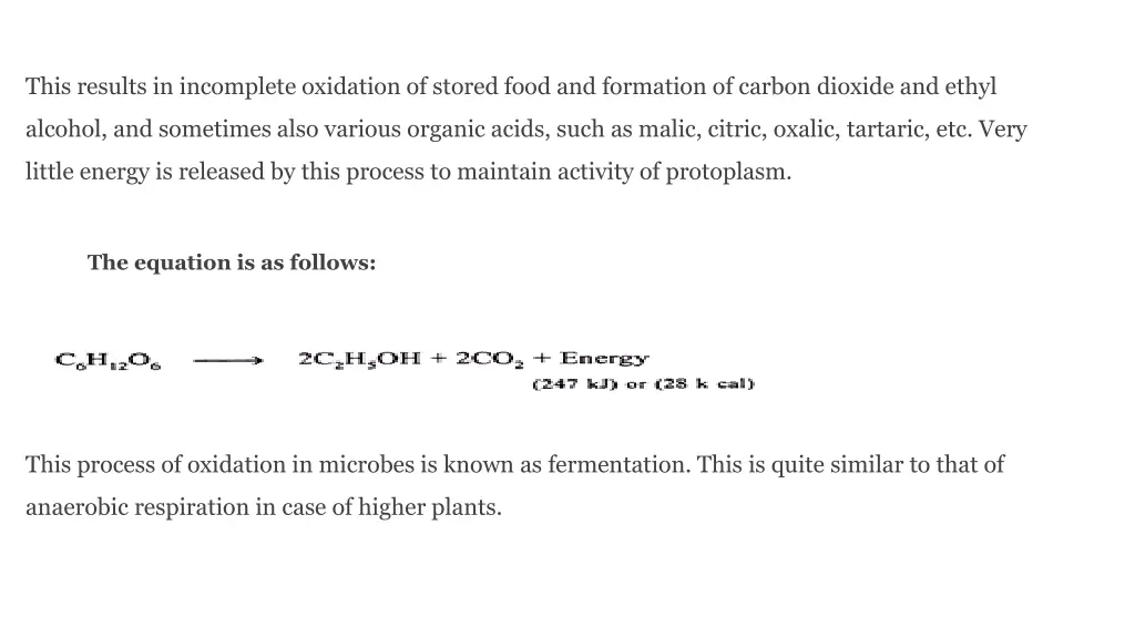 this results in incomplete oxidation of stored