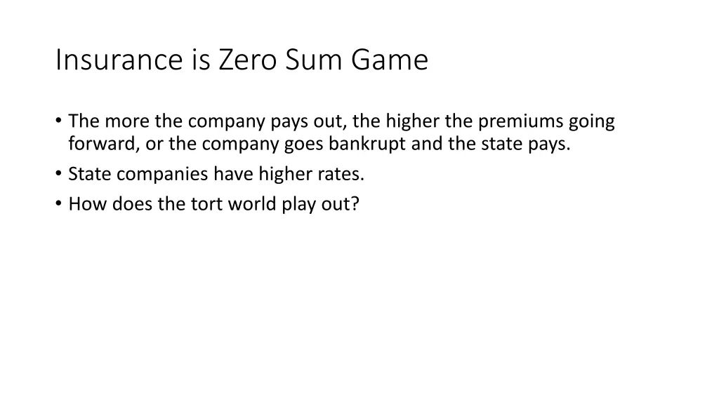 insurance is zero sum game