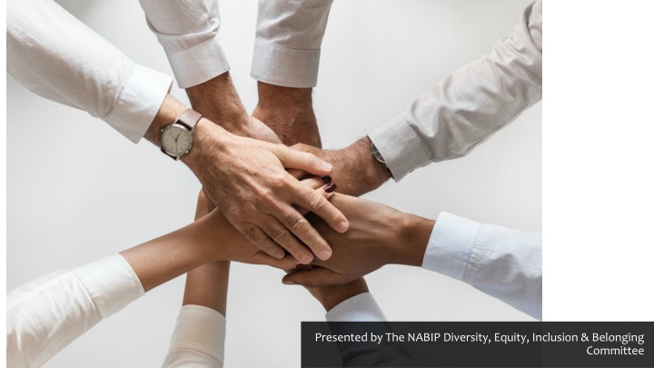 presented by the nabip diversity equity inclusion