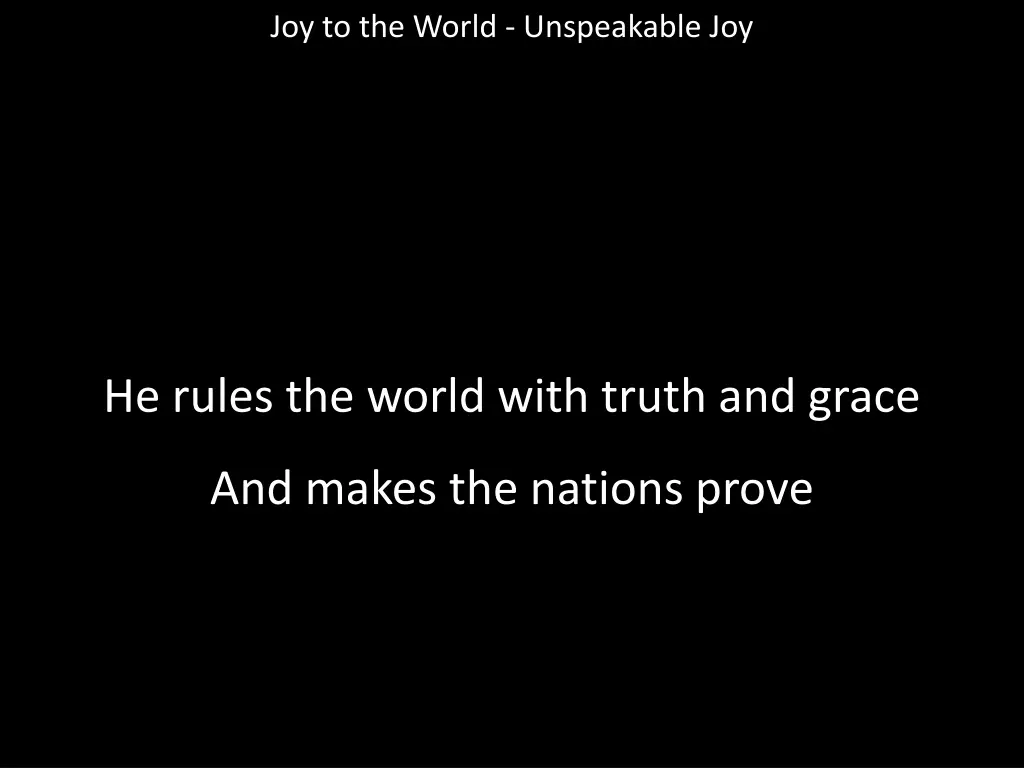 joy to the world unspeakable joy 12