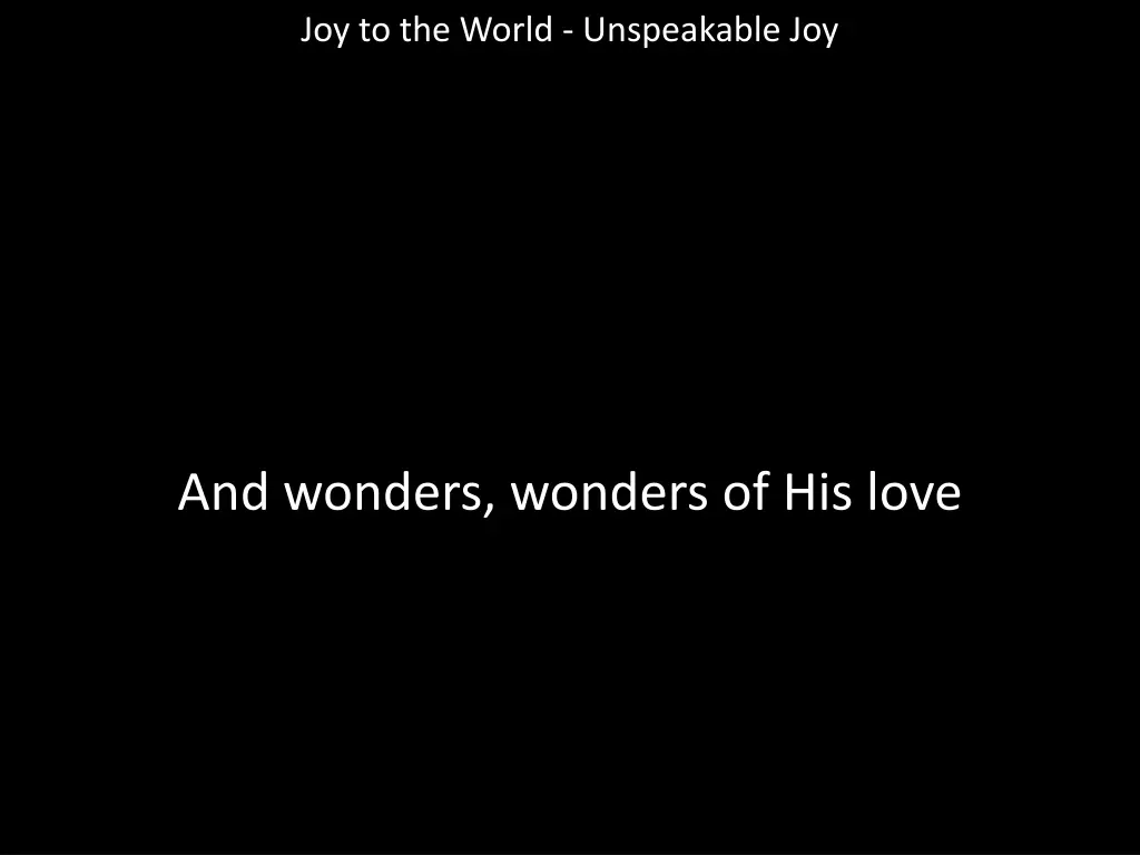 joy to the world unspeakable joy 15