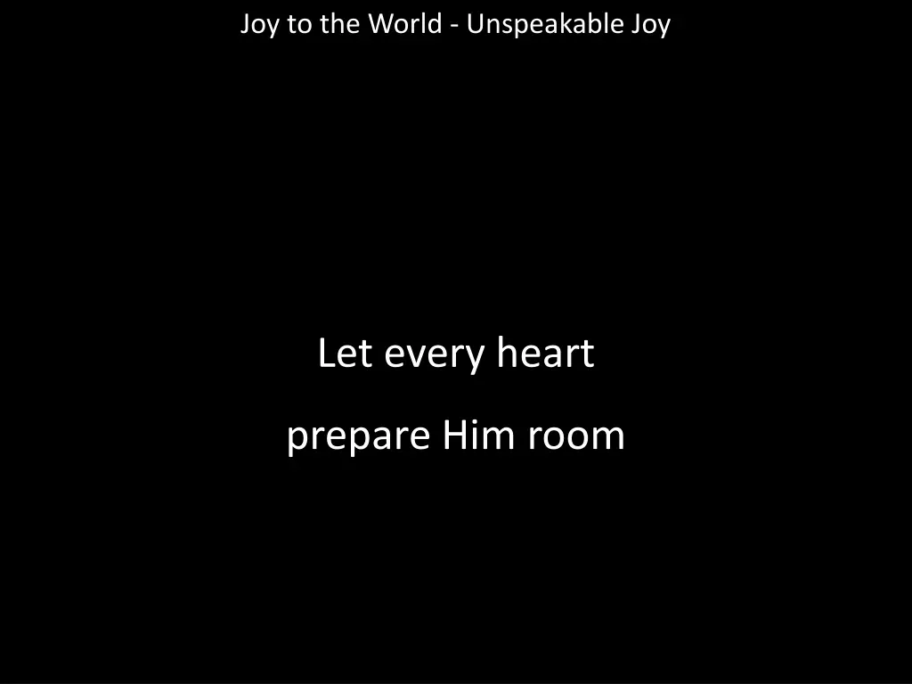 joy to the world unspeakable joy 2