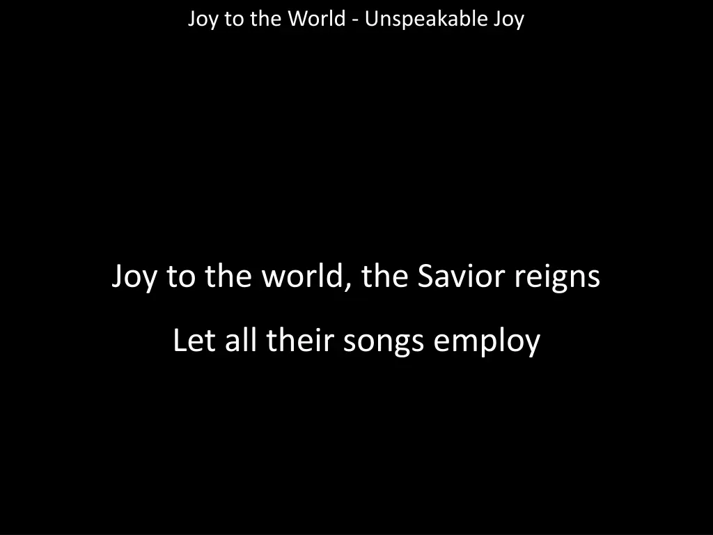joy to the world unspeakable joy 5