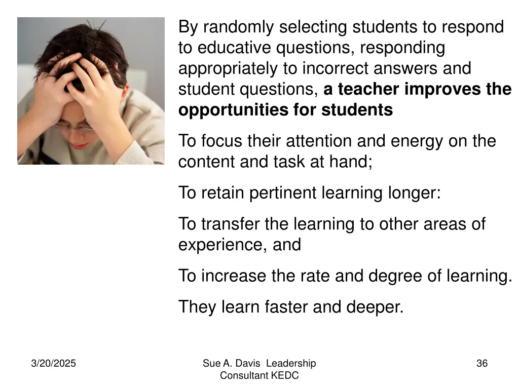 by randomly selecting students to respond