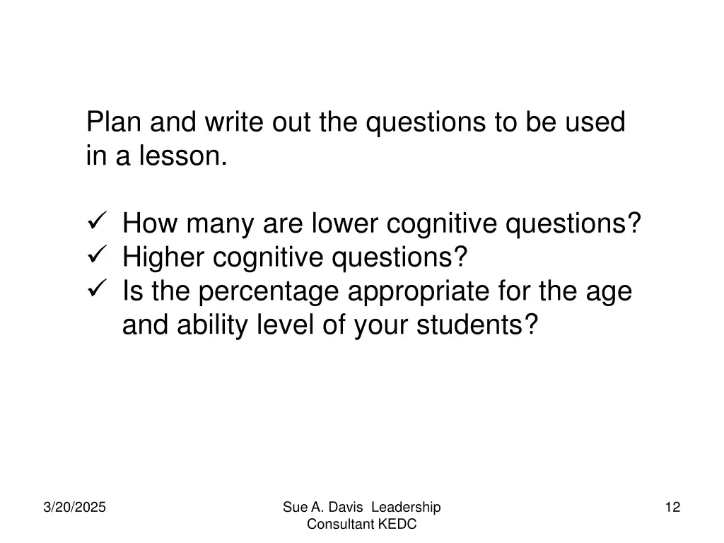 plan and write out the questions to be used