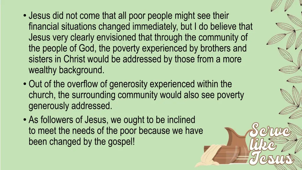 jesus did not come that all poor people might