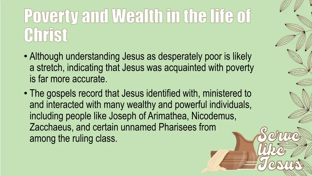 poverty and wealth in the life of christ although