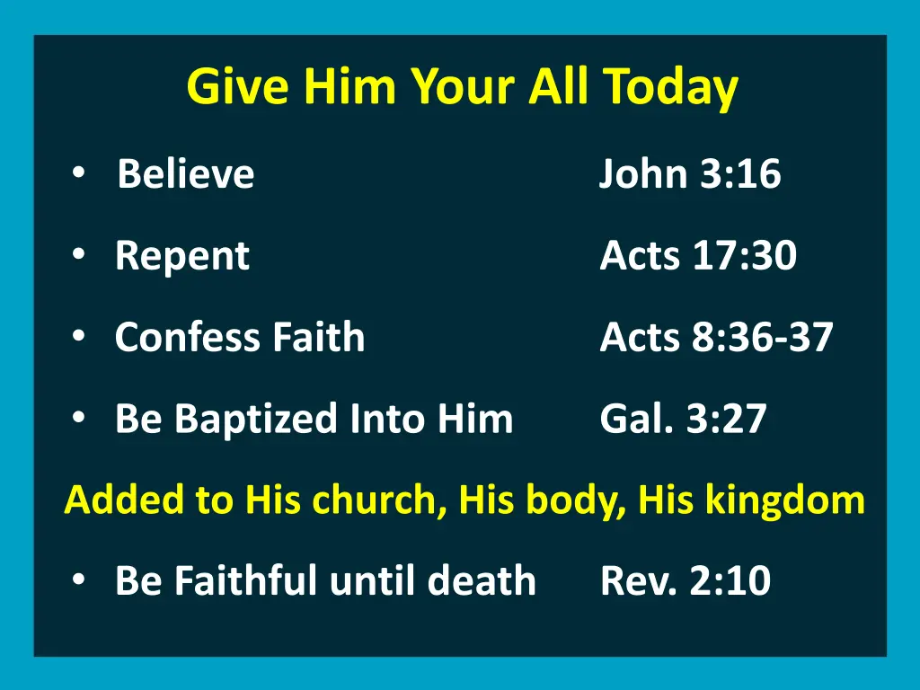 give him your all today