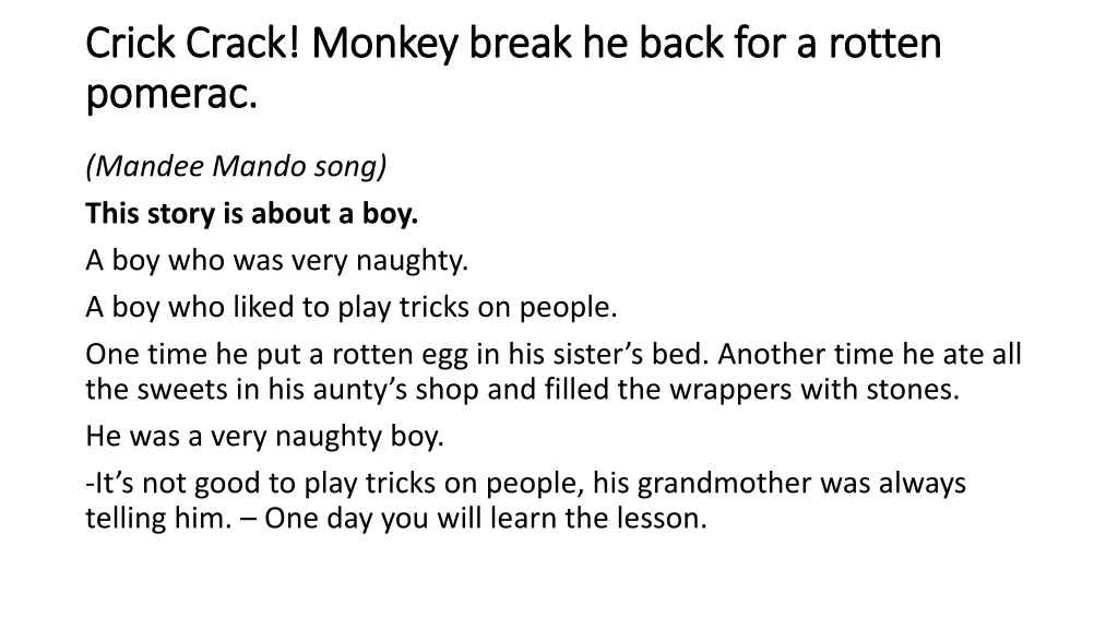 crick crack crick crack monkey break he back