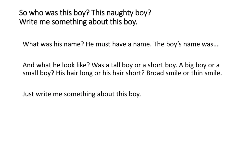 so who was this boy this naughty