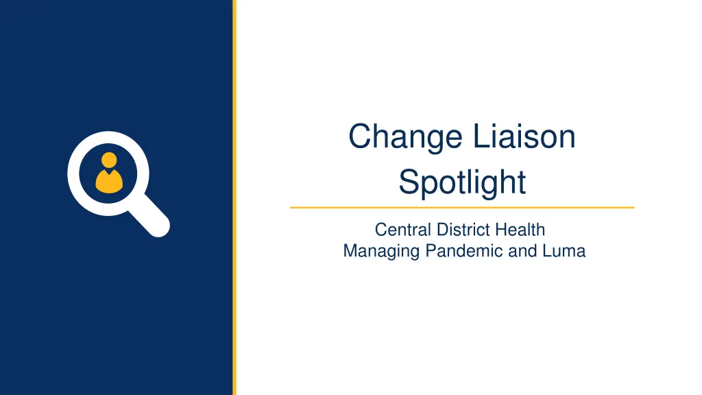 change liaison spotlight