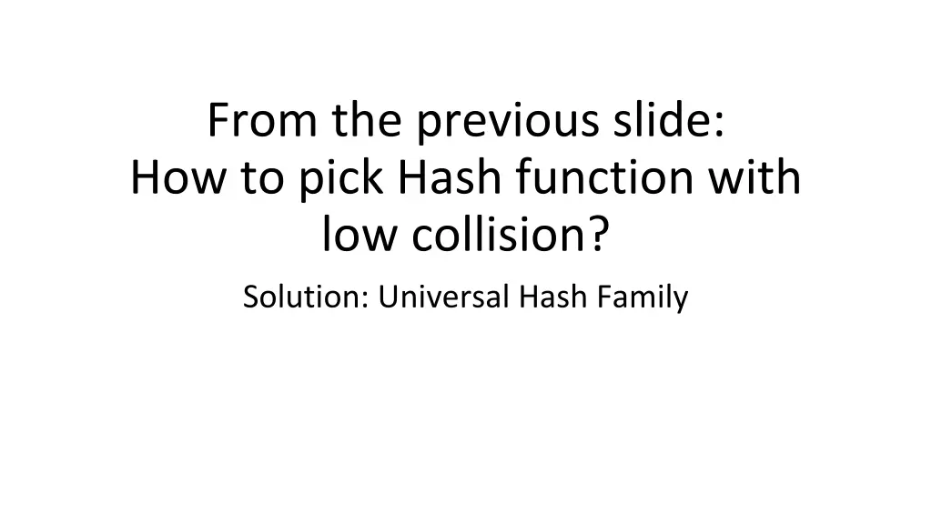 from the previous slide how to pick hash function