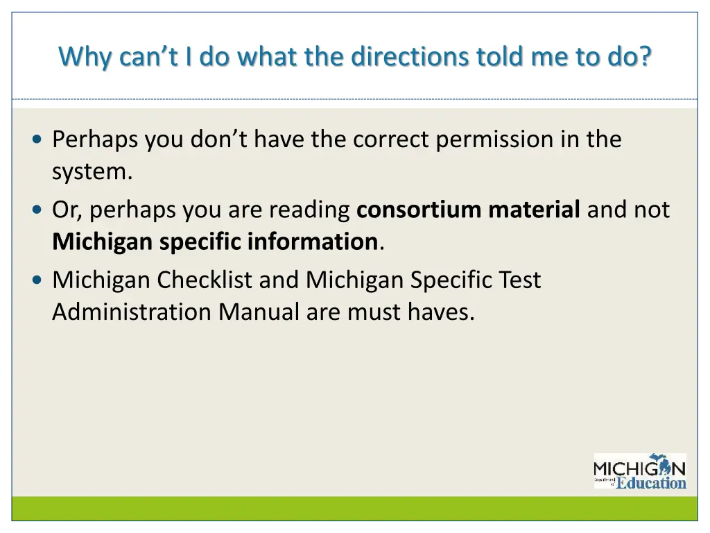 why can t i do what the directions told me to do