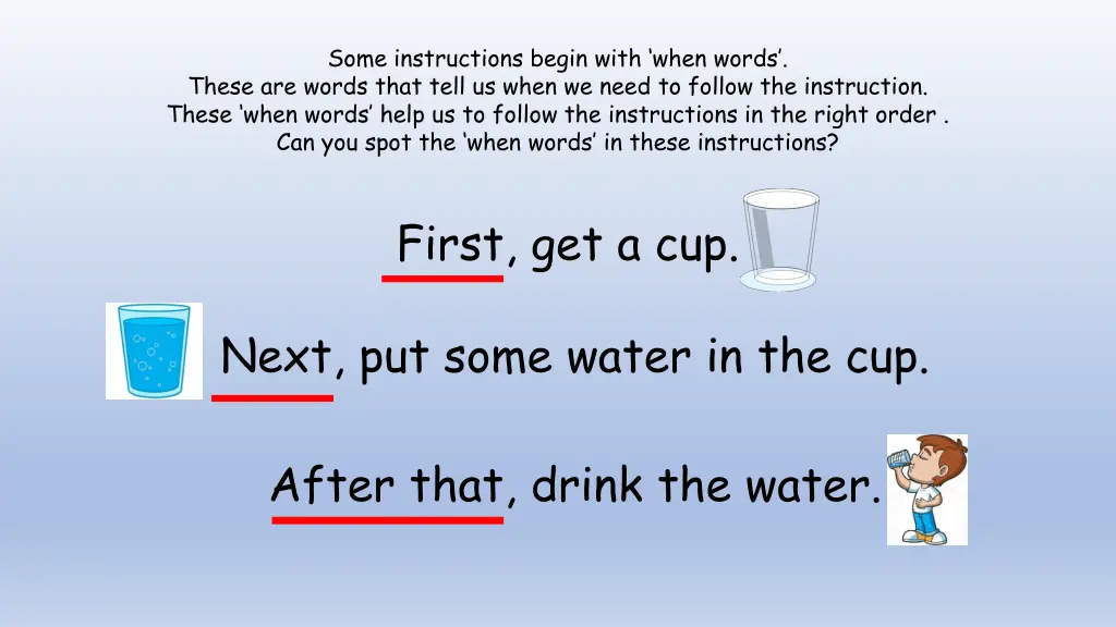 some instructions begin with when words these