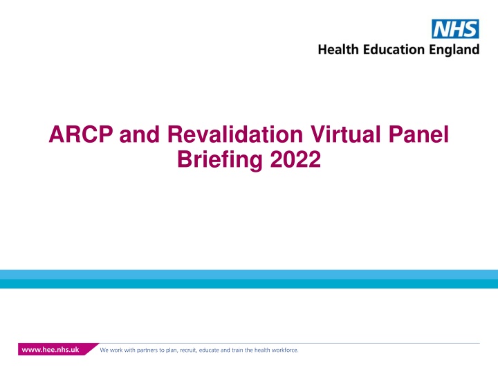 arcp and revalidation virtual panel briefing 2022
