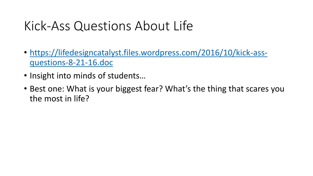 kick ass questions about life