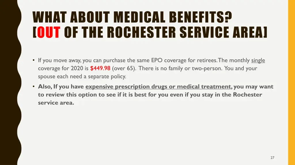 what about medical benefits out of the rochester