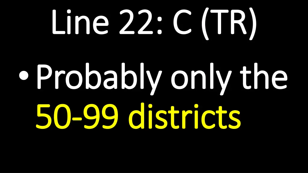 line 22 c tr line 22 c tr probably only