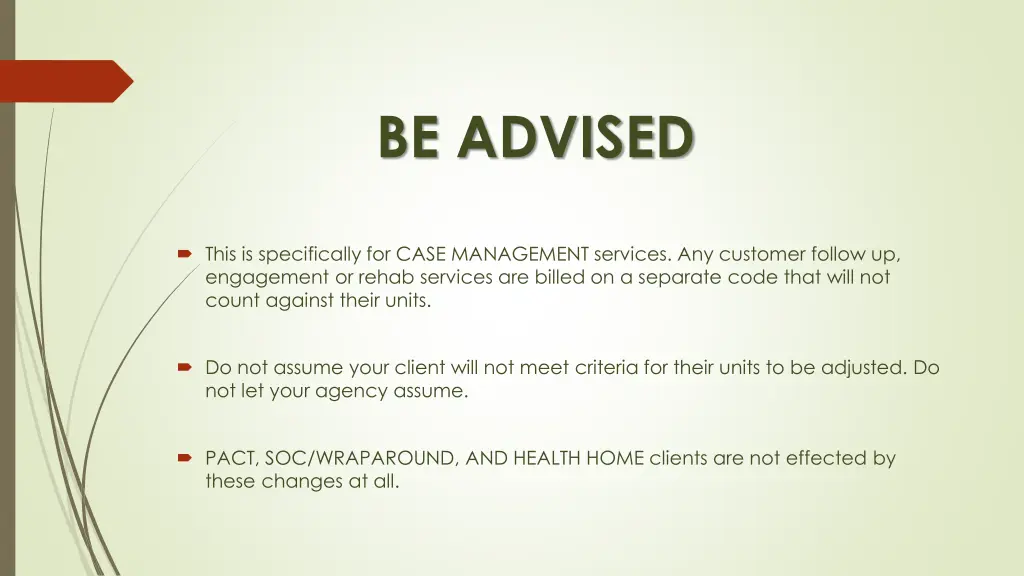 be advised
