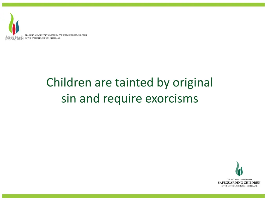 children are tainted by original sin and require