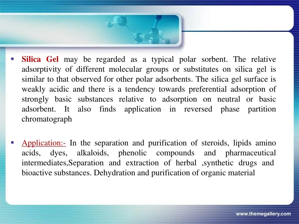 silica gel may be regarded as a typical polar