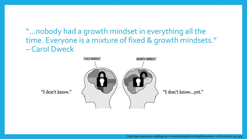nobody had a growth mindset in everything