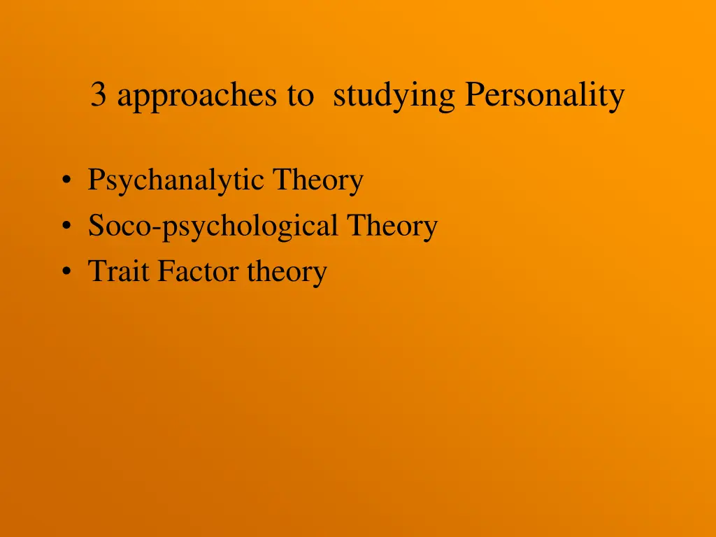 3 approaches to studying personality