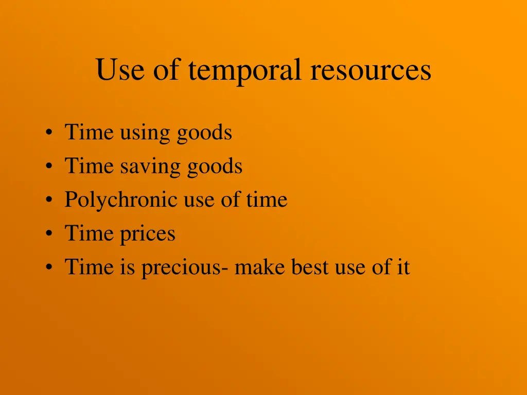 use of temporal resources