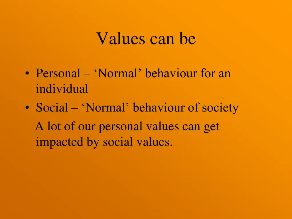 values can be