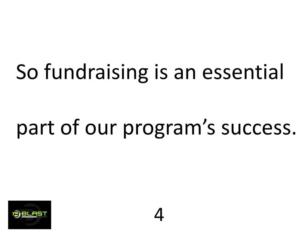 so fundraising is an essential