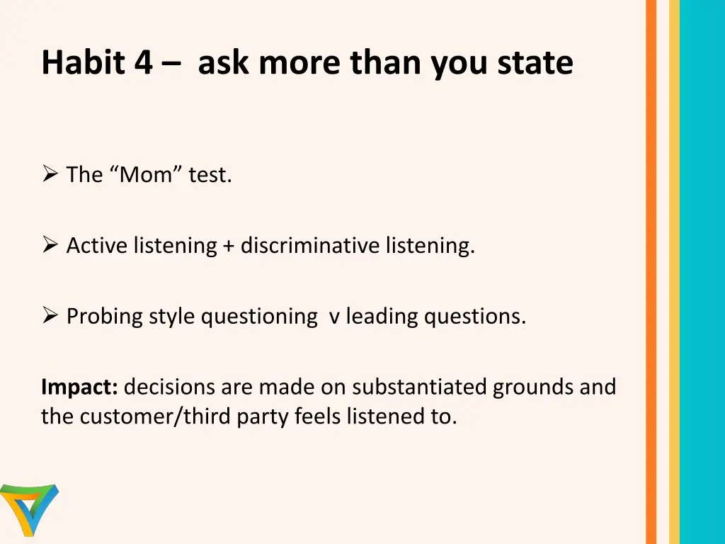 habit 4 ask more than you state