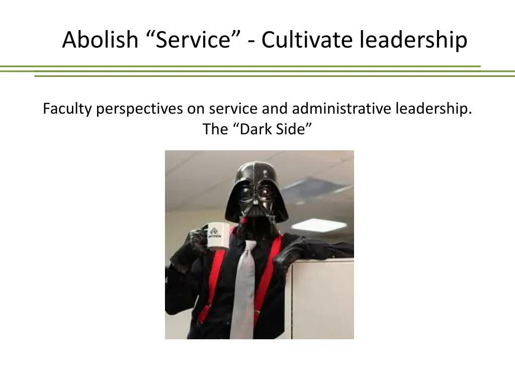 abolish service cultivate leadership