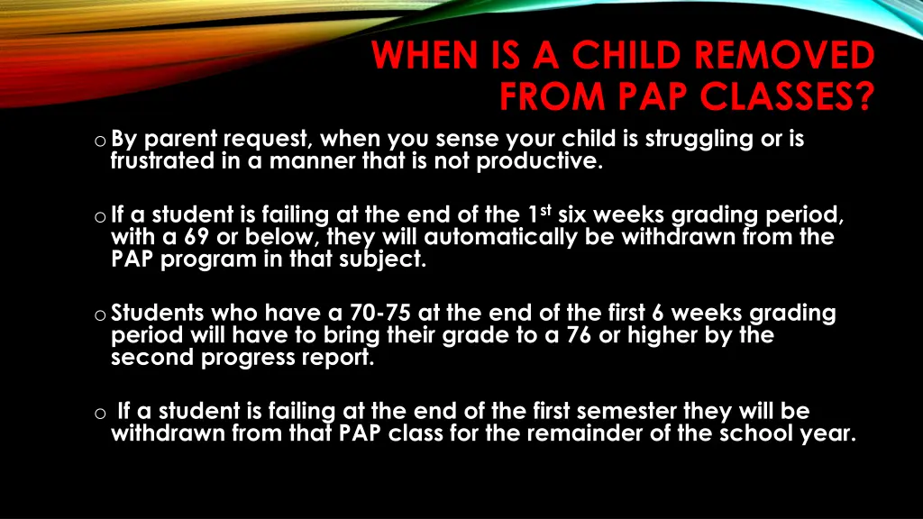 when is a child removed from pap classes