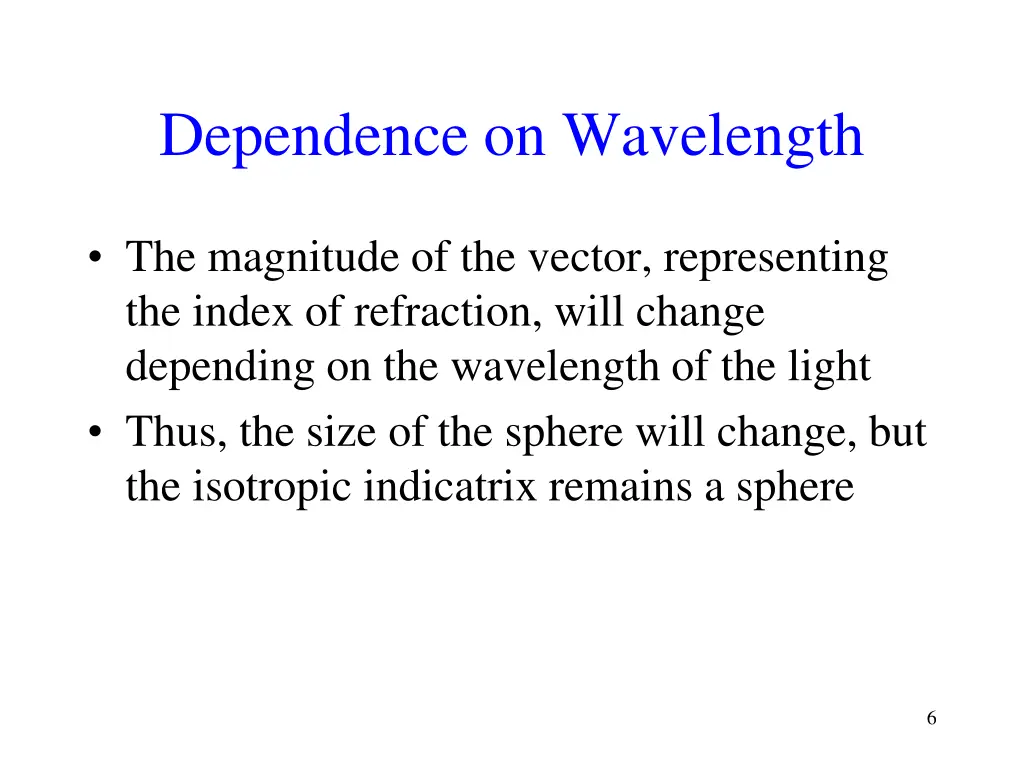 dependence on wavelength