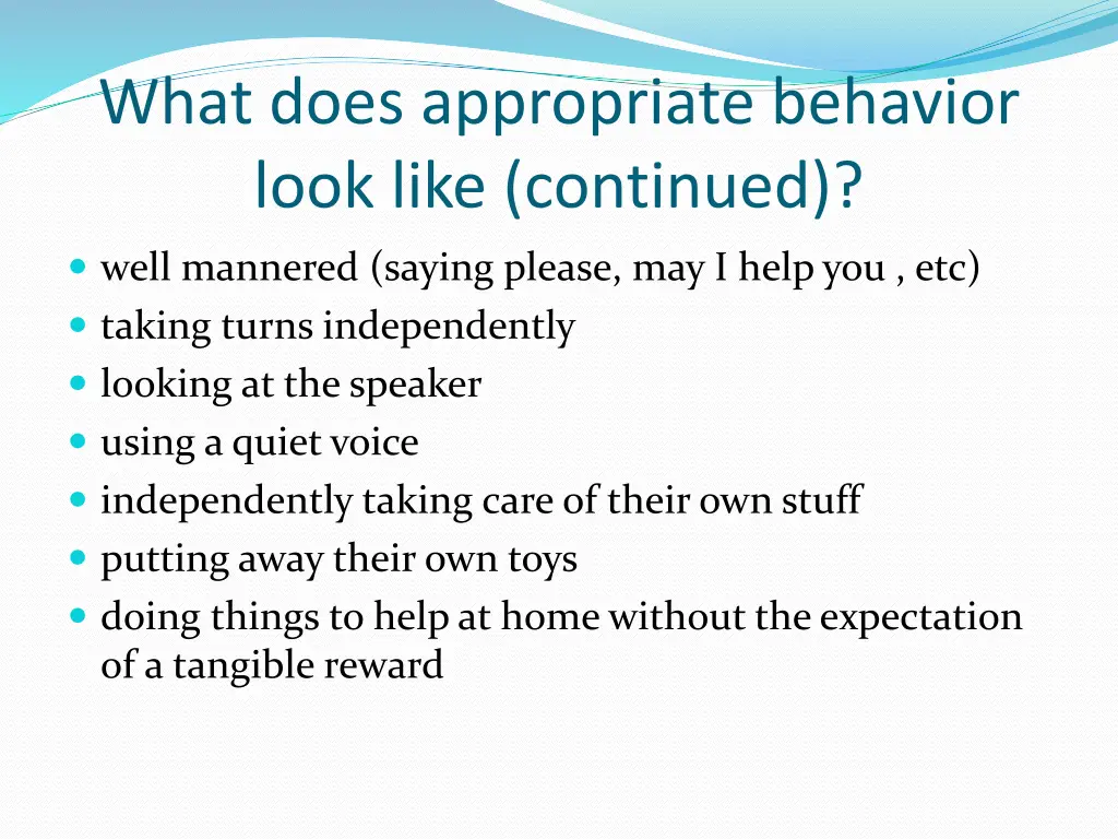 what does appropriate behavior look like continued
