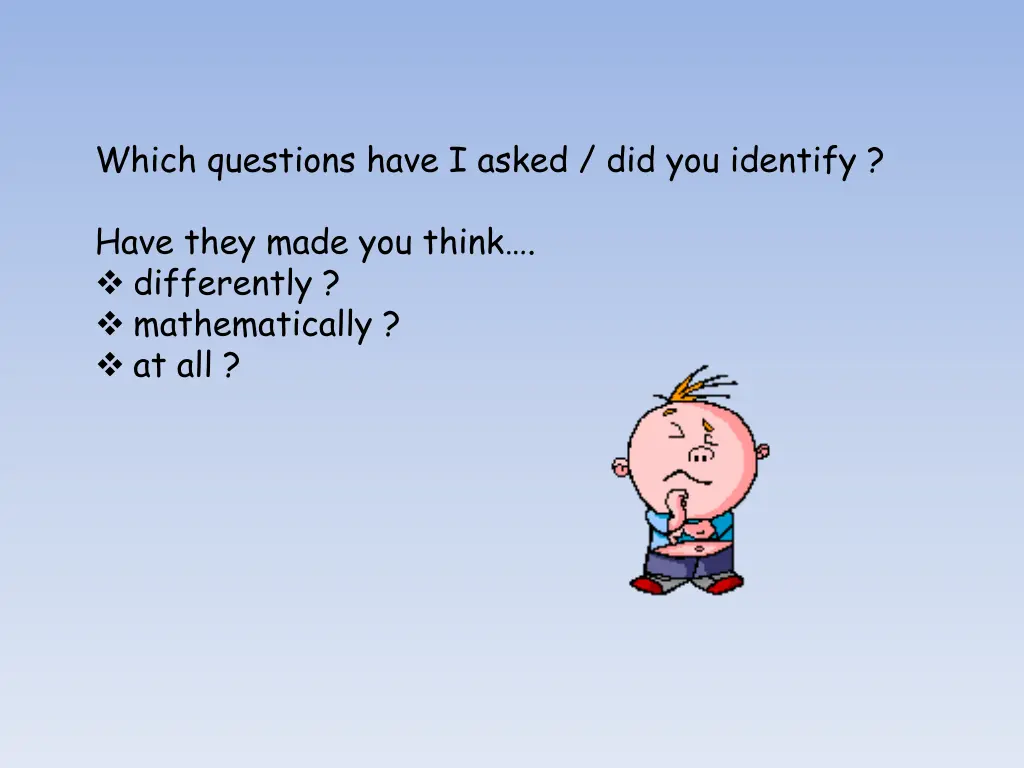 which questions have i asked did you identify