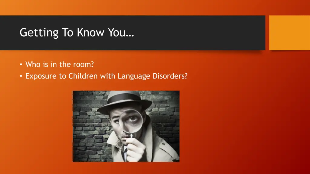 getting to know you