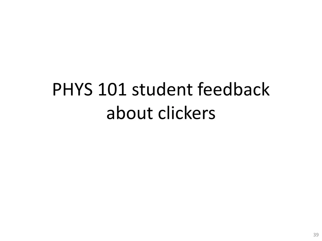 phys 101 student feedback about clickers
