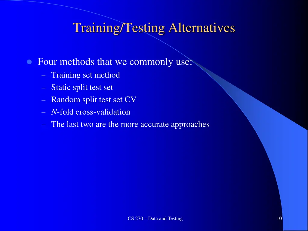training testing alternatives