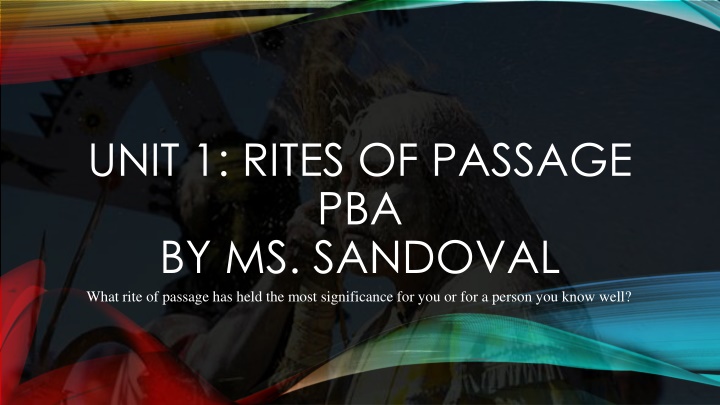 unit 1 rites of passage pba by ms sandoval what