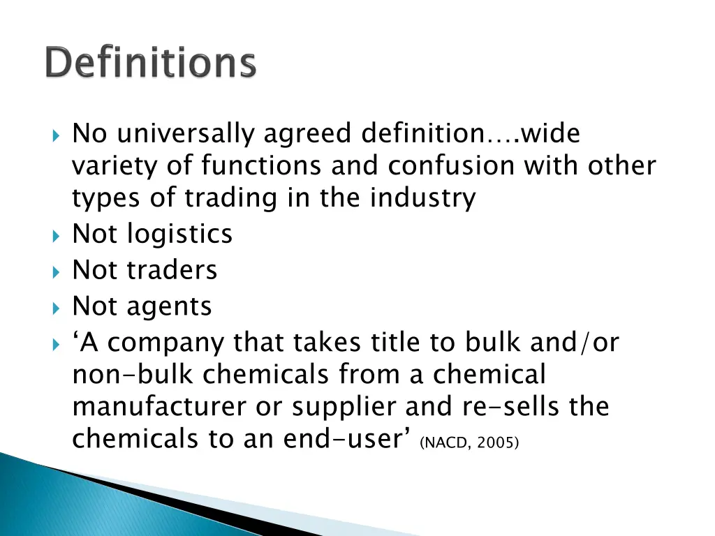 no universally agreed definition wide variety