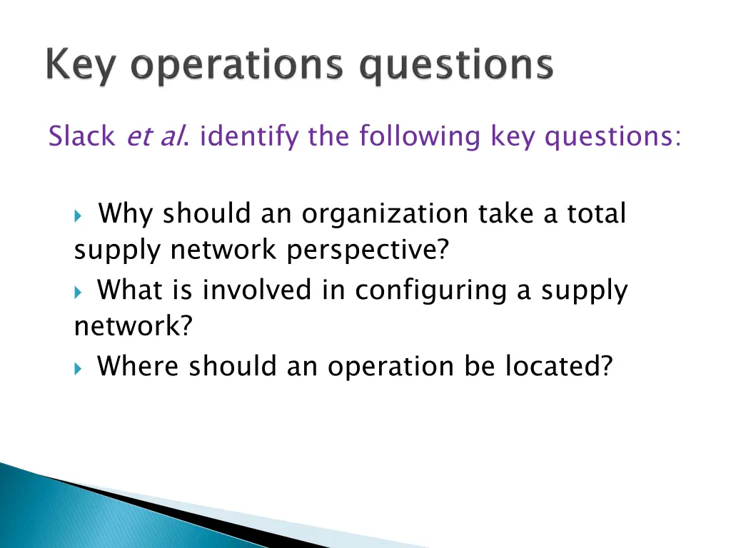 slack et al identify the following key questions
